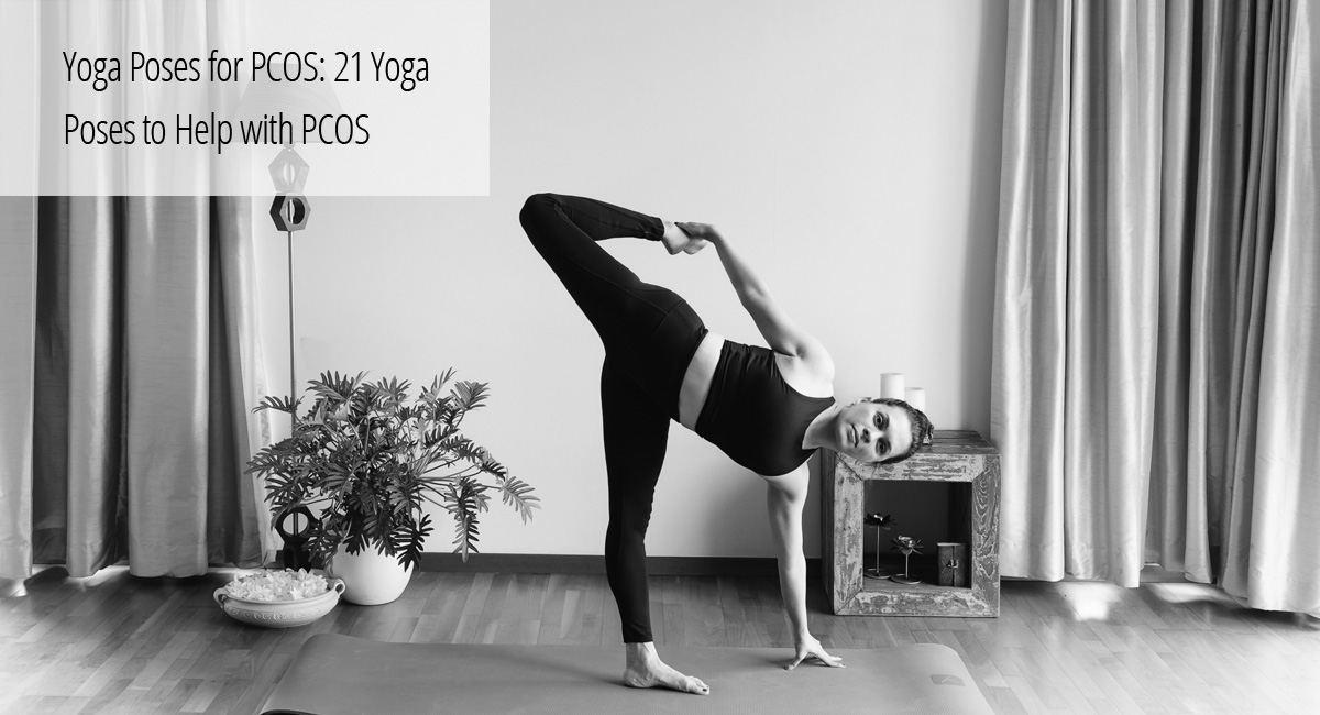 Yoga For PCOS: 5 Easy Yoga Poses to Relieve Symptoms of PCOS
