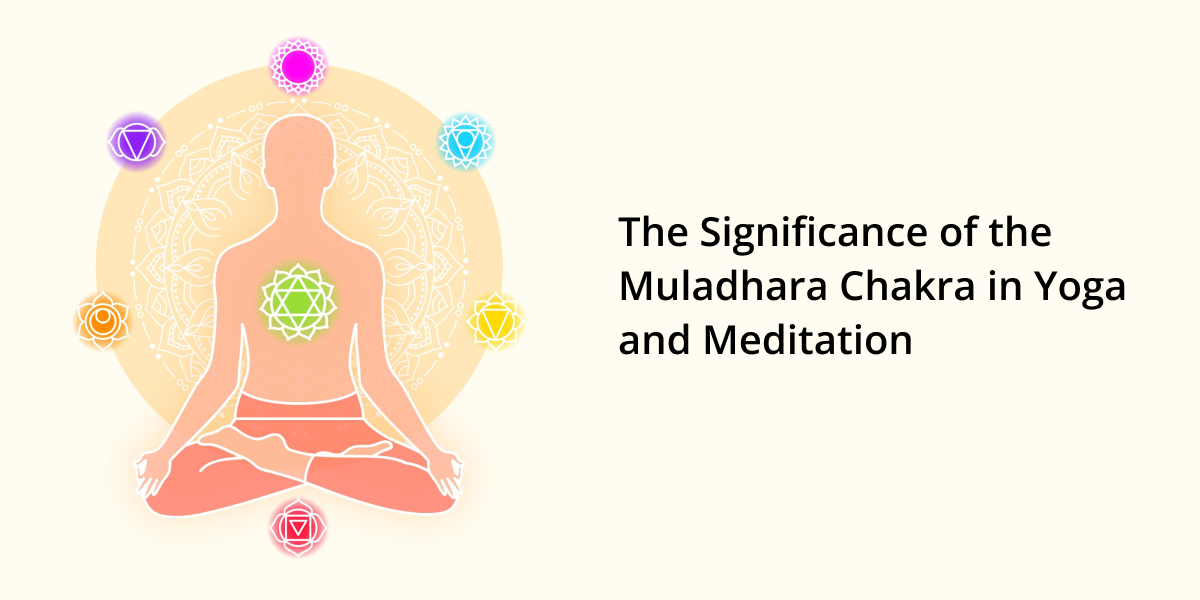 Significance of the Muladhara Chakra