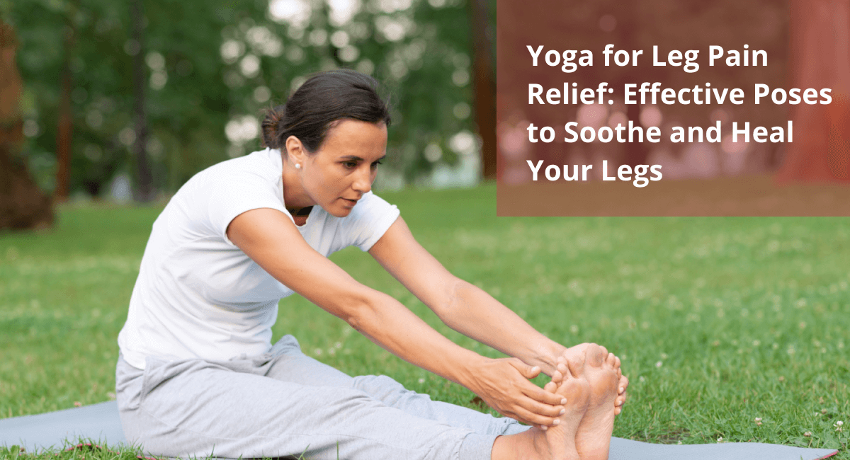 Yoga for Leg Pain Relief